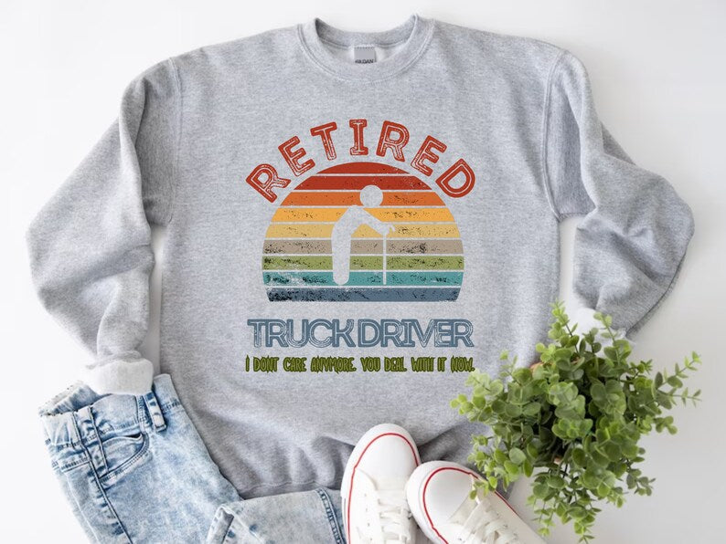 Retired Driver Sweatshirt: Officially Off the Road_driver_clothing_drivi.store