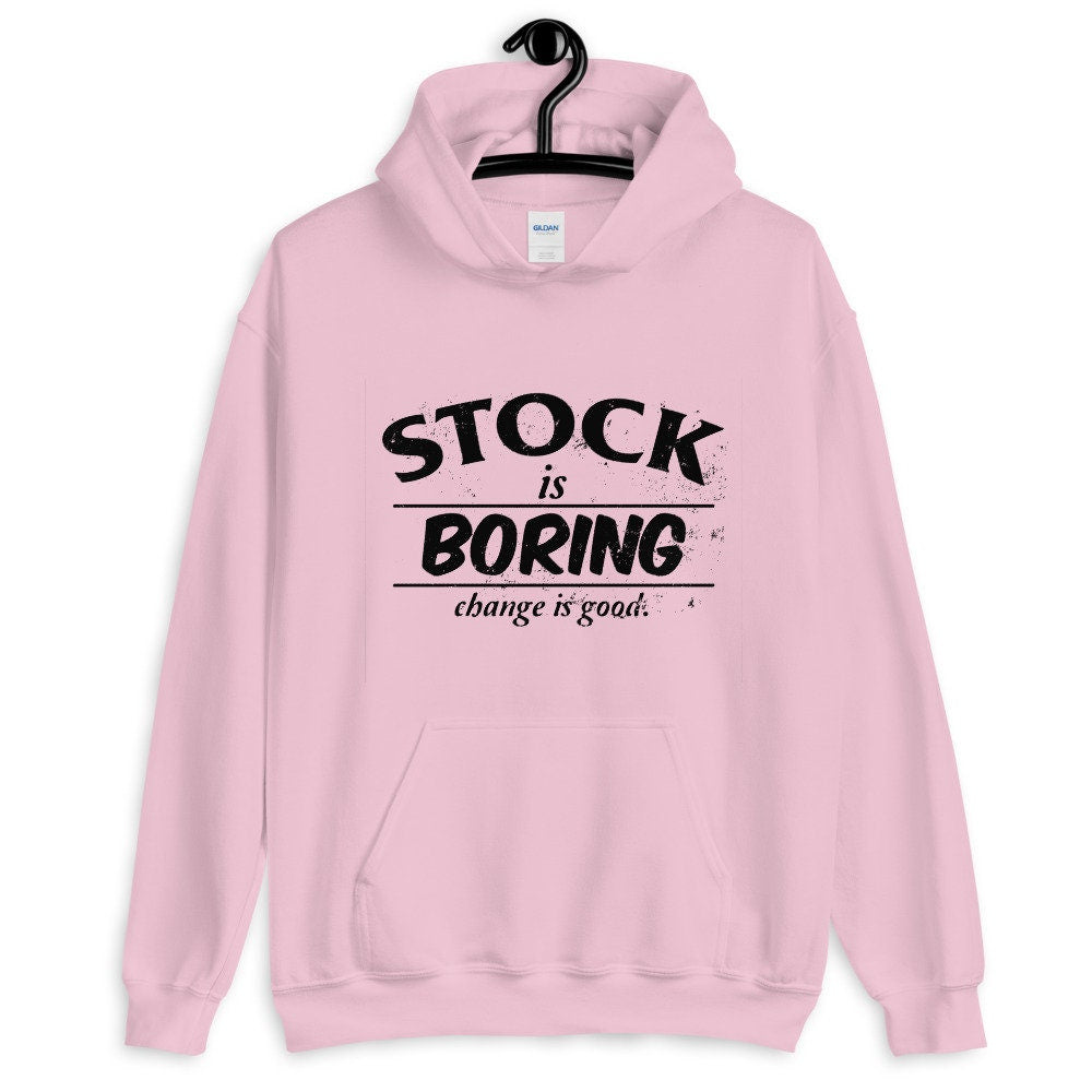 Stock Is Boring Hoodie