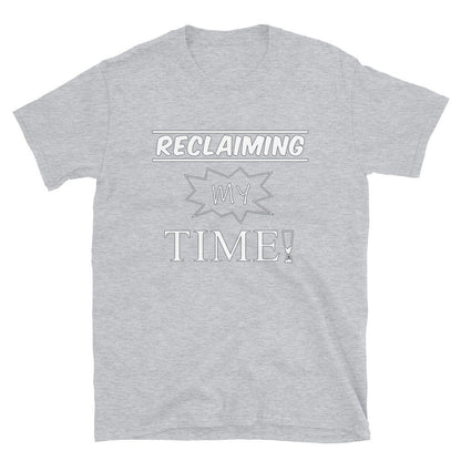 Reclaiming My Time T-Shirt